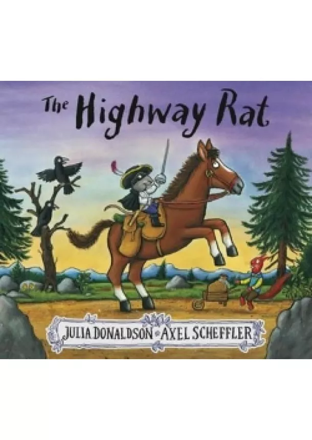 Julia Donaldson - The Highway Rat