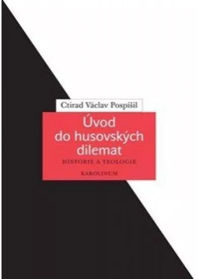 Úvod do husovských dilemat - Historie a teologie