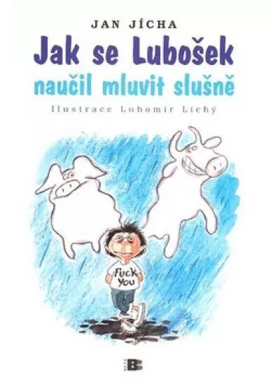 Jak se Lubošek naučil mluvit slušně