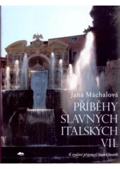 Příběhy slavných italských vil - Umělecko-historický průvodce