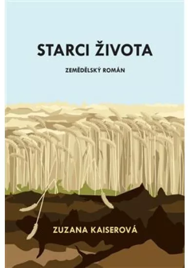 Starci života - zemědělský román