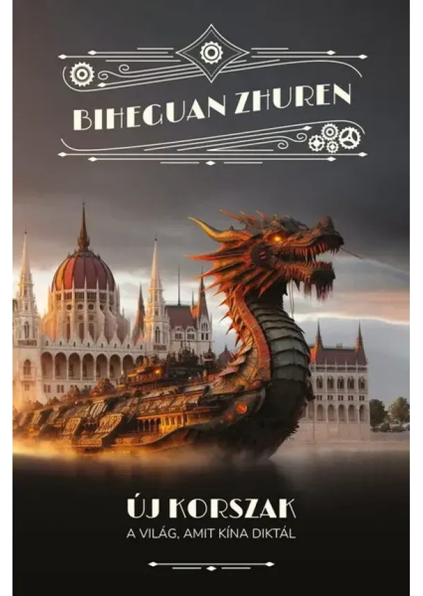 Biheguan Zhuren - Új korszak - A világ, amit Kína diktál