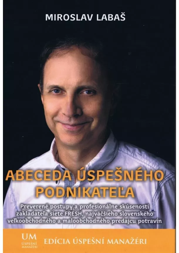 Miroslav Labaš - Abeceda úspešného podnikateľa