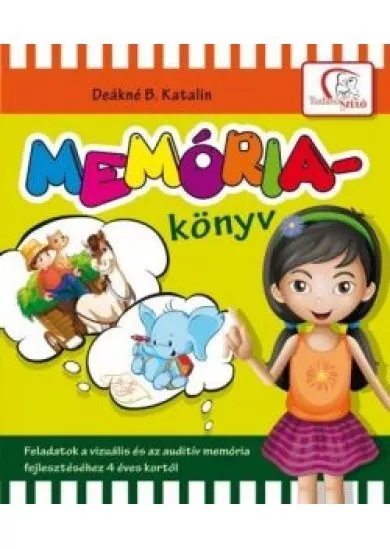 Memóriakönyv - Tudatos Szülő - Feladatok a vizuális és az auditív memória fejlesztéséhez 4 éves kortól
