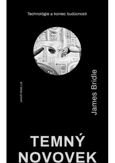 Temný novovek - Technológie a koniec budúcnosti