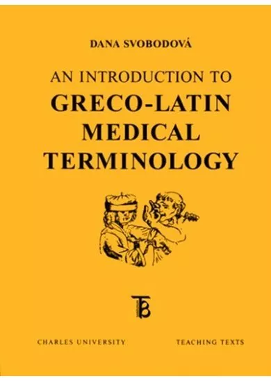 An Introduction to Greco-Latin Medical Terminology