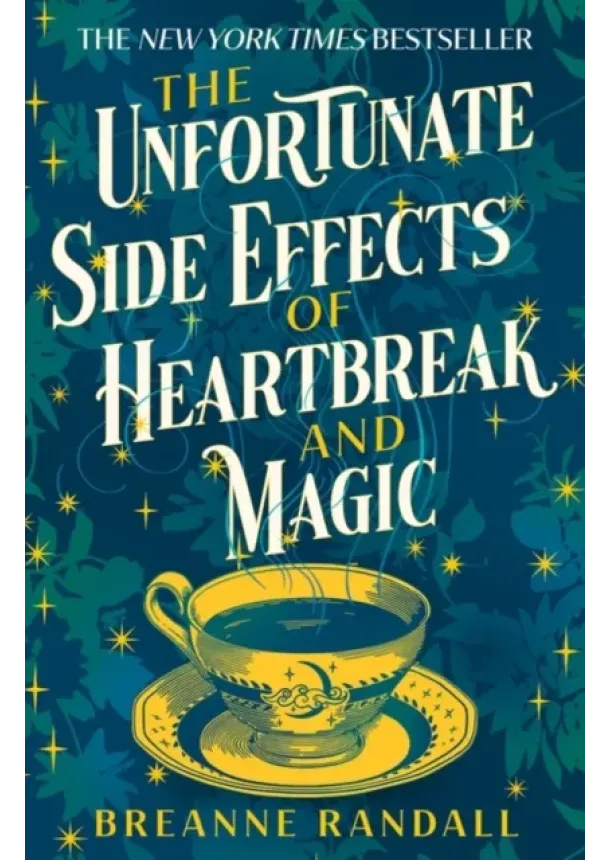 Breanne Randall - The Unfortunate Side Effects of Heartbreak and Magic