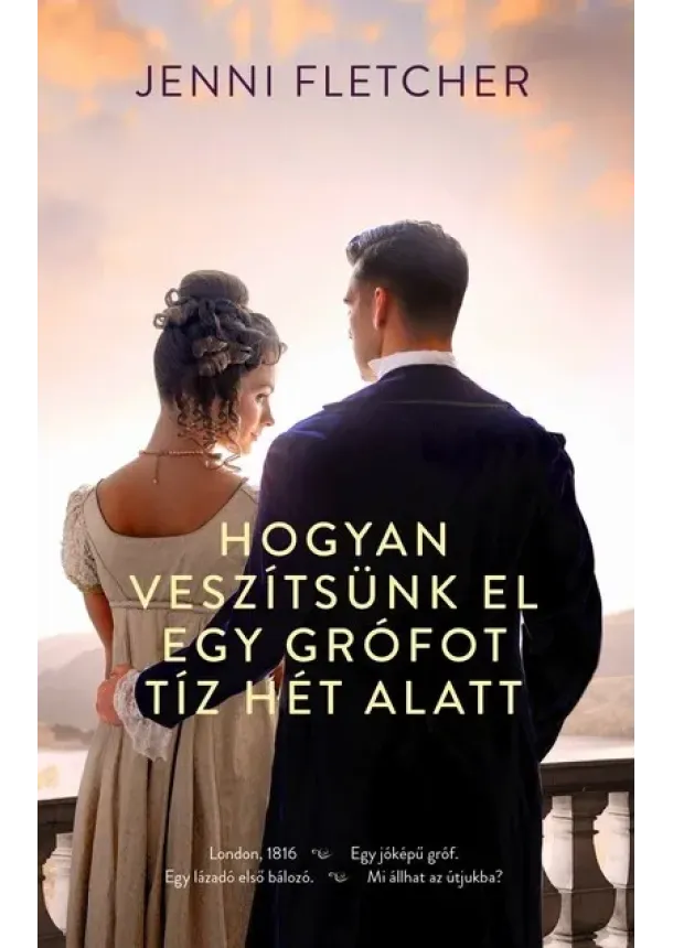 Jenny Fletcher - Hogyan veszítsünk el egy grófot tíz hét alatt (éldekorált)