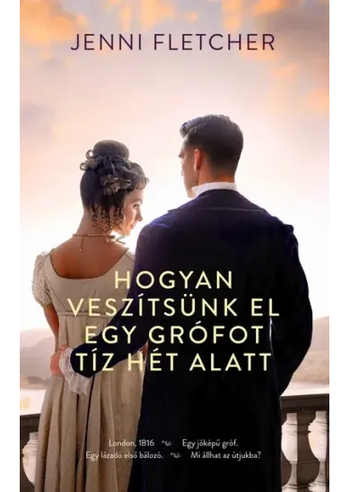 Hogyan veszítsünk el egy grófot tíz hét alatt (éldekorált)
