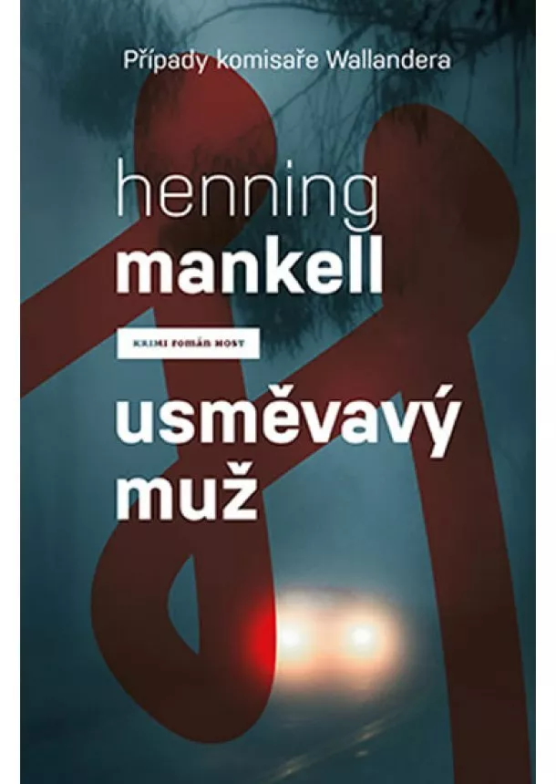 Henning Mankell - Usměvavý muž (Případy komisaře Wallandera)