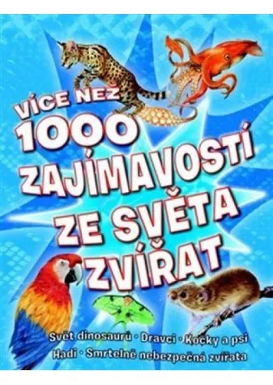 Více než 1000 zajímavostí ze světa zvířat