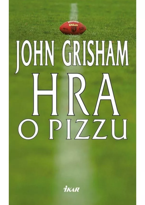 John Grisham - Hra o pizzu