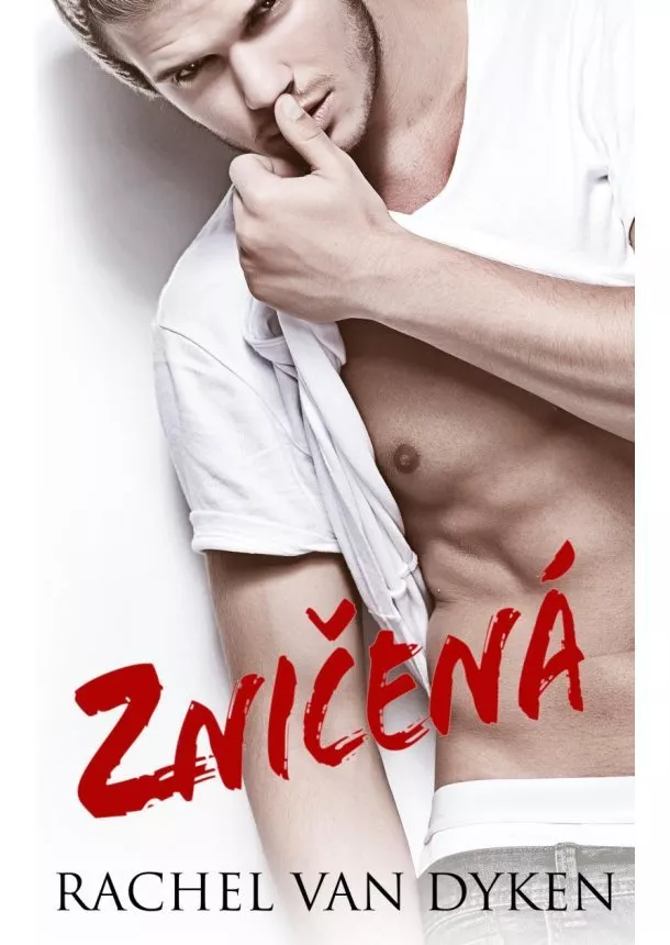 Rachel Van Dyken - Zničená