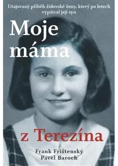 Moje máma z Terezína