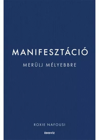 Manifesztáció - Merülj mélyebbre