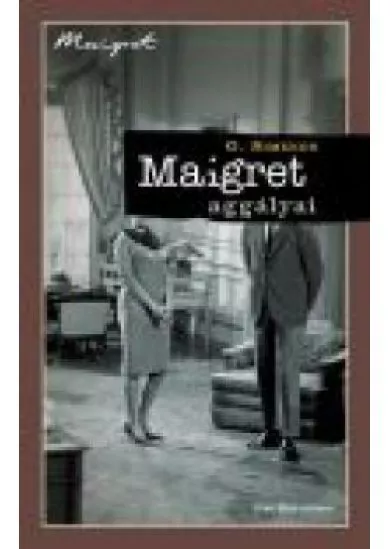 MAIGRET AGGÁLYAI