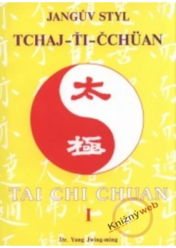 Yang Jwing-ming - Jangův styl tai-chi 1