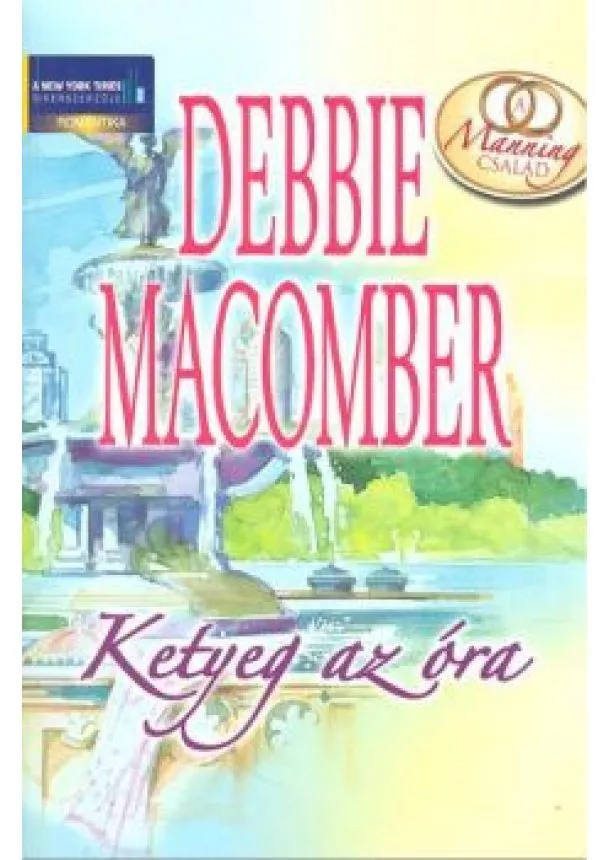 Debbie Macomber - KETYEG AZ ÓRA