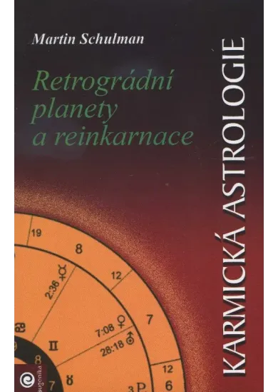 Karmická astrologie 2 - Retrográdní planety a reinkarnace