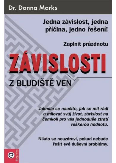 Závislosti - Z bludiště ven