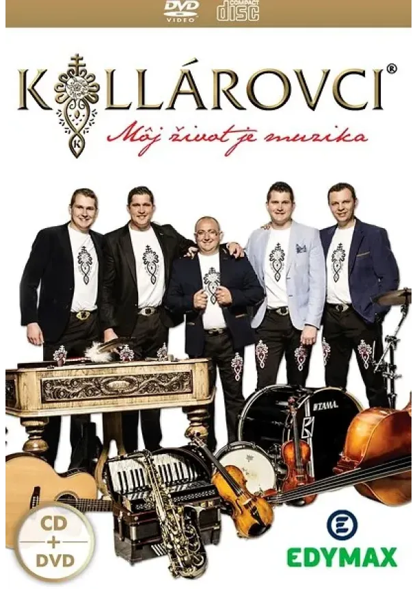 Kollárovci - Kollárovci:  Môj život je muzika - 2CD+DVD