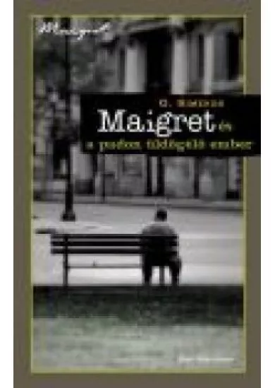 MAIGRET ÉS A PADON ÜLDÖGÉLŐ EMBER