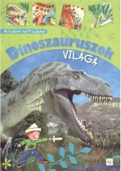 DINOSZAURUSZOK VILÁGA /MINIALBUM MATRICÁKKAL
