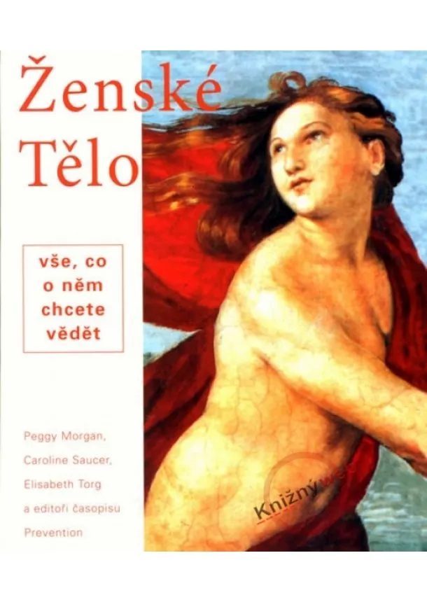 Peggz Morgan, Caroline Saucer, Elisabeth Torg a kolektív  - Ženské tělo