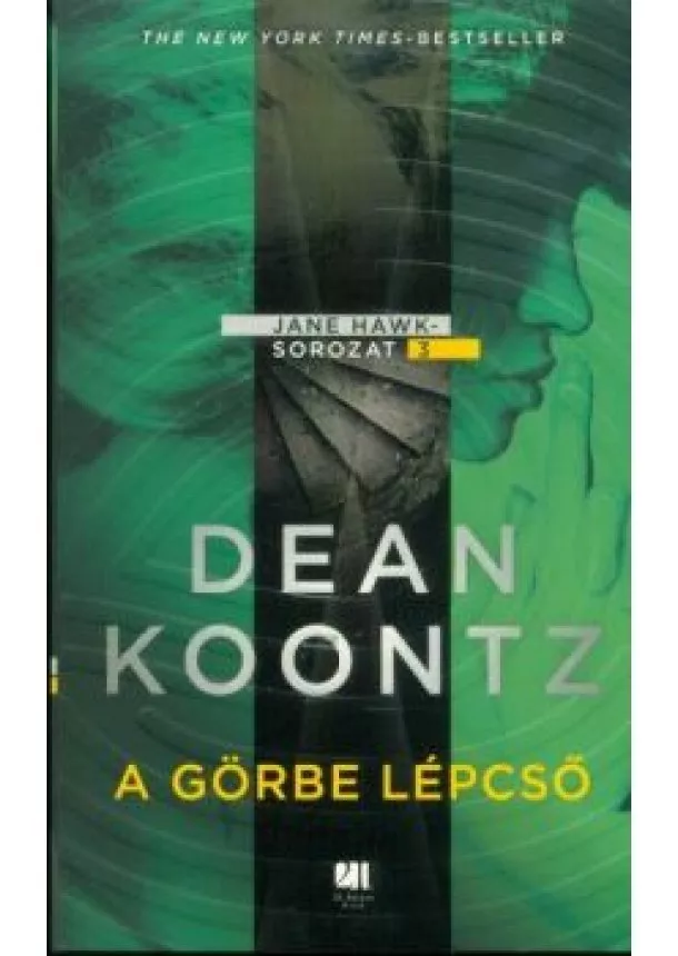 Dean Koontz - A görbe lépcső - Jane Hawk sorozat 3.