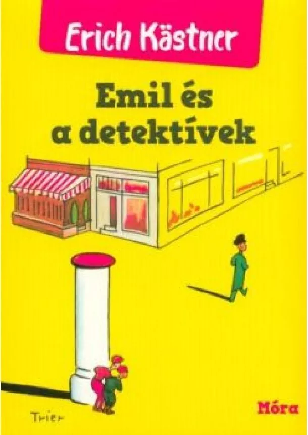 Erich Kastner - Emil és a detektívek (13. kiadás)
