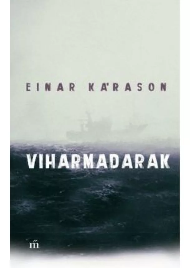Einar Kárason - Viharmadarak