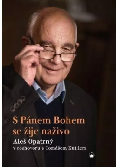 S Pánem Bohem se žije naživo - Aleš Opatrný v rozhovoru s Tomášem Kutilem