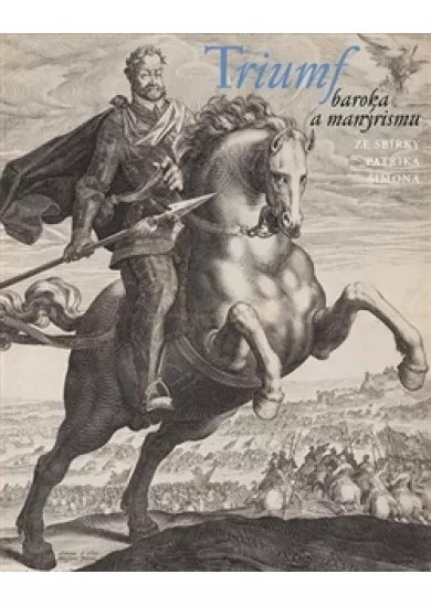 Triumf baroka a manýrismu - ze sbírky Patrika Šimona