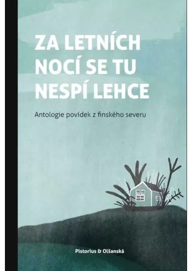 Za letních nocí se tu nespí lehce - Antologie povídek finského severu