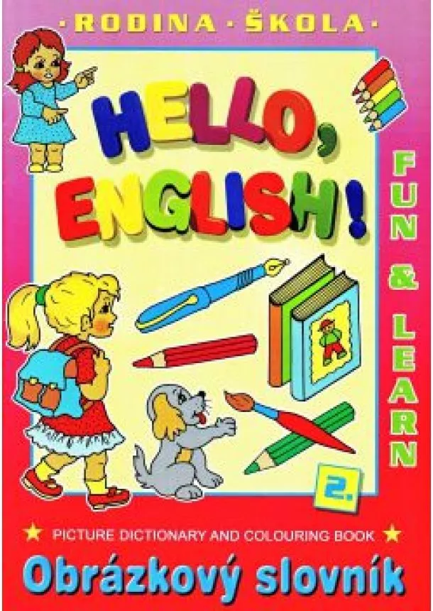 Kolektív - Hello English! 2. Rodina - Škola - Obrázkový slovník