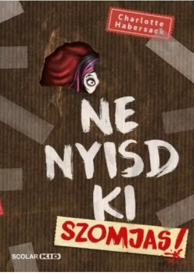 Ne nyisd ki! - Szomjas!