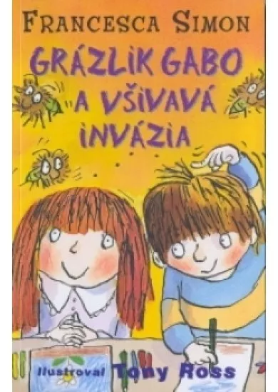 Grázlik Gabo a všivavá invázia