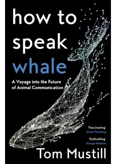 How to Speak Whale