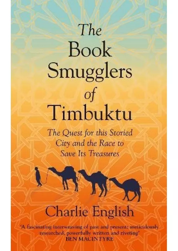 Charlie English - The Book Smugglers Of Timbuktu