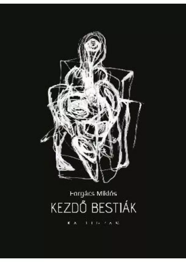 Forgács Miklós - Kezdő bestiák