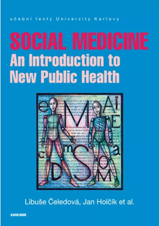 Libuše Čeledová, Jan  Holčík - Social Medicine - An Introduction to New Public Health