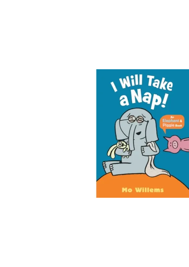 Mo Willems - I Will Take a Nap!