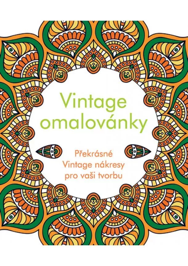 autor neuvedený - Vintage omalovánky - Překrásné Vintage nákresy pro vaši tvorbu
