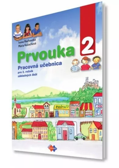 Prvouka pre 2. ročník základnej školy pracovná učebnica