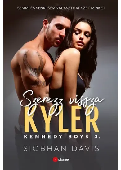 Szerezz vissza Kyler - Kennedy Boys 3.