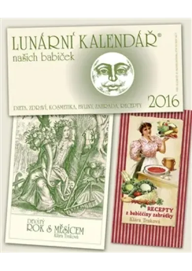 Lunární kalendář 2016  našich babiček + Recepty z babiččiny zahrádky + Devátý rok s Měsícem - 1xkalendář, 2xkniha