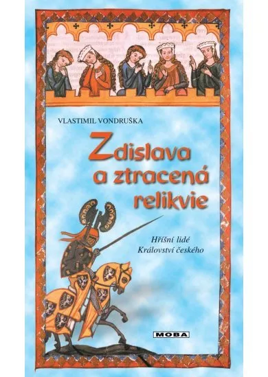 Zdislava a ztracená relikvie - Hříšní lidé Království českého (2.díl)