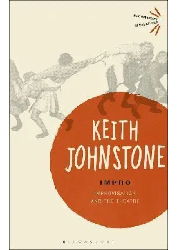 Impro : Improvisation and the Theatre