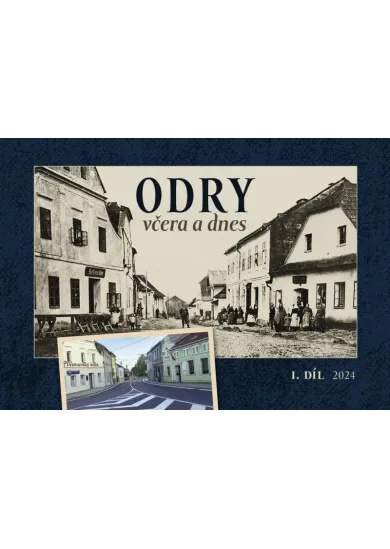 Odry včera a dnes I.