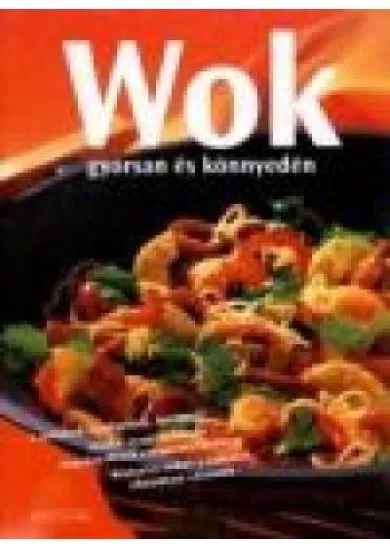 WOK GYORSAN ÉS KÖNNYEDÉN